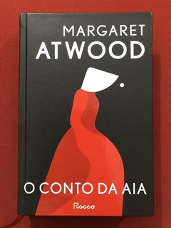 Livro - O Conto Da Aia - Margaret Atwood - Ed. Rocco - Capa Dura - Seminovo