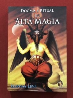 Livro - Dogma E Ritual De Alta Magia - Eliphas Levi - Ed. Madras