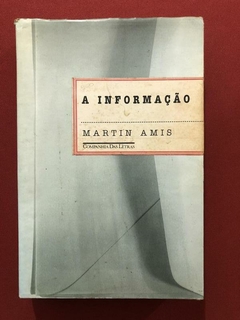 Livro - A Informação - Martin Amis - Companhia Das Letras