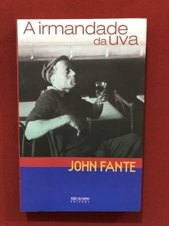 Livro - A Irmandade Da Uva - John Fante - Ed. José Olympio