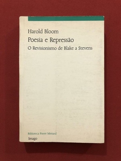 Livro - Poesia E Repressão - Harold Bloom - Editora Imago