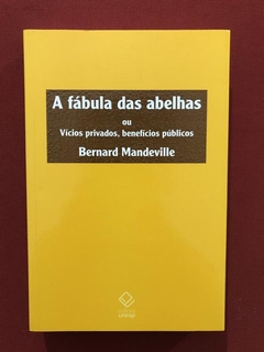 Livro - A Fábula Das Abelhas - Bernard Mandeville - Seminovo