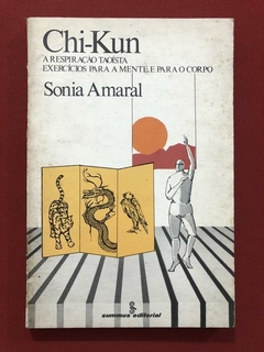 Livro - Chi-Kun: A Respiração Taoísta - Sonia Amaral - Summus Editorial