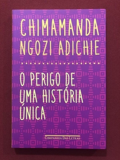 Livro - O Perigo De Uma História Única - Chimamanda Ngozi - Seminovo