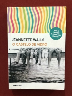 Livro - O Castelo De Vidro - Jeannette Walls - Ed. Globo