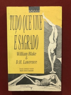 Livro - Tudo Que Vive É Sagrado - William Blake - D. H. Lawrence - Crisálida