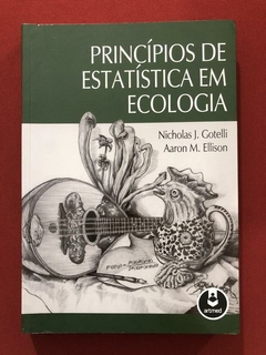 Livro - Princípios De Estatística Em Ecologia - Nicholas J. Gotelli - Seminovo
