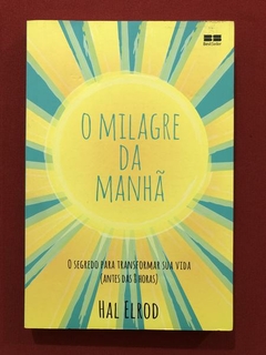 Livro - O Milagre Da Manhã - Hal Elrod - Best Seller - Seminovo