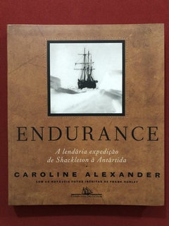 Livro - Endurance: ALendária Expedição - Coraline Alexander - Cia. Das Letras