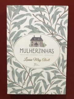 Livro - Mulherzinhas - Louisa May Alcott - José Olympio - Seminovo