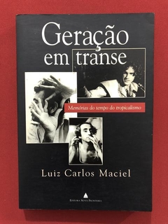 Livro- Geração Em Transe- Luiz Carlos Maciel- Nova Fronteira