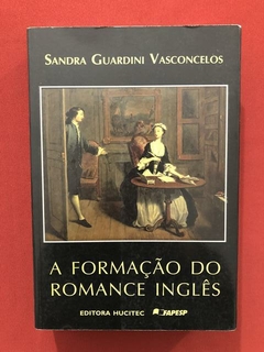 Livro - A Formação Do Romance Inglês - Sandra Guardini V.