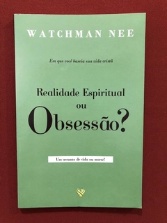 Livro - Realidade Espiritual Ou Obsessão? - Watchman Nee