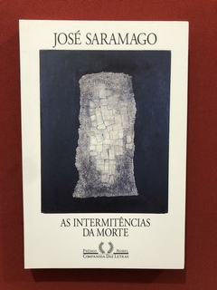 Livro - As Intermitências Da Morte - José Saramango - Semin.