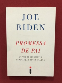 Livro - Promessa De Pai - Joe Biden - Ed. Intrínseca - Semin