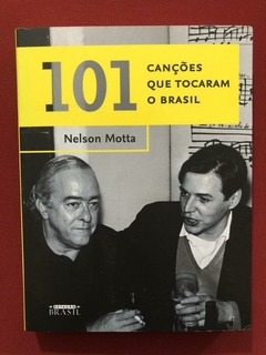Livro- 101 Canções Que Tocaram O Brasil- Nelson Motta- Semin