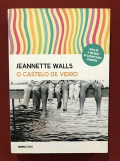 Livro - O Castelo De Vidro - Jeannette Walls - Globo - Seminovo