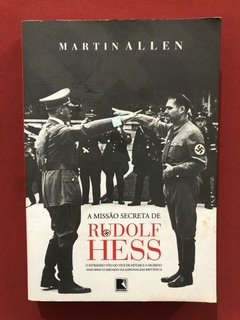Livro - A Missão Secreta De Rudolf Hess - Record