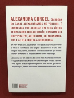 Livro - Pare De Se Odiar - Alexandra Gurgel - Seminovo - comprar online