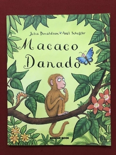 Livro - Macaco Danado - Julia Donaldson - Brinque-book - Seminovo