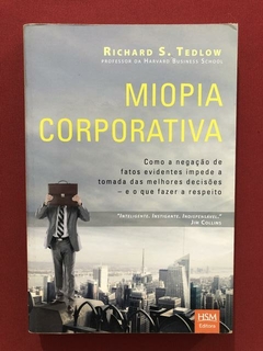 Livro - Miopia Corporativa - Richard S. Tedlow - Ed. HSM