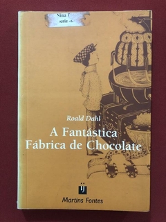 Livro - A Fantástica Fábrica De Chocolate - Roald Dahl - Martins Fontes