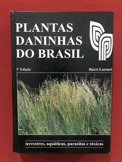 Livro - Plantas Daninhas Do Brasil - Harri Lorenzi