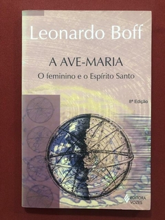 Livro - A Ave-Maria - Leonardo Boff - Editora Vozes