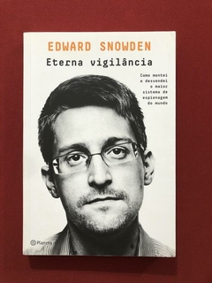 Livro - Eterna Vigilância - Edward Snowden - Seminovo