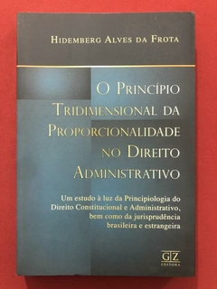 Livro - O Princípio Tridimensional Da Proporcionalidade No Direito Administrativo