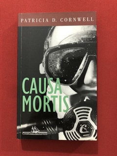 Livro- Causa Mortis - Patricia D. Cornwell - Cia. Das Letras