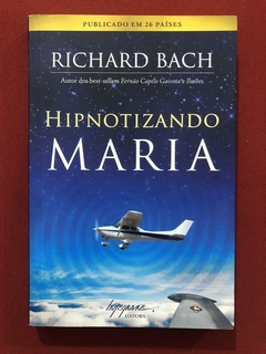 Livro - Hipnotizando Maria - Richard Bach - Ed. Integrare