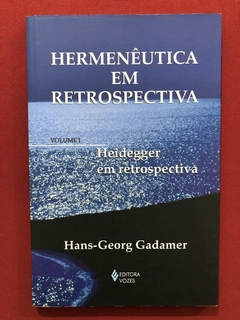 Livro - Hermenêutica Em Retrospectiva Vol I - Hans-Georg G.