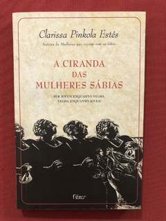 Livro- A Ciranda Das Mulheres Sábias - Seminovo