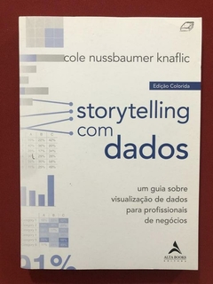 Livro - Storytelling Com Dados - Cole Nussbaumer - Seminovo