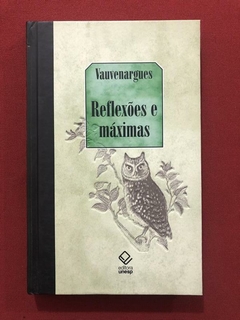 Livro - Reflexões E Máximas - Vauvenargues - Unesp - Seminovo