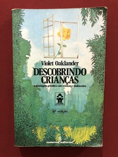 Livro - Descobrindo Crianças - Violet Oaklander - Ed. Summus