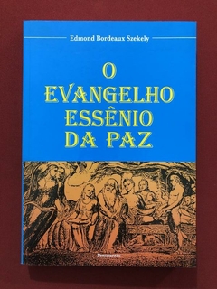 Livro - O Evangelho Essênio Da Paz - Edmond Bordeaux - Seminovo