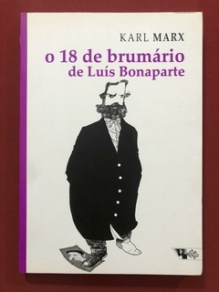 Livro - O 18 De Brumário De Luís Bonaparte - Karl Marx - Seminovo