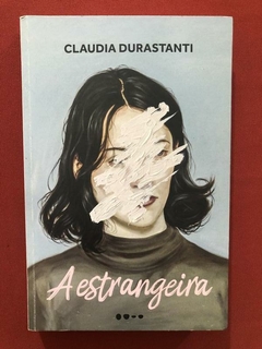 Livro - A Estrangeira - Claudia Durastanti - Seminovo