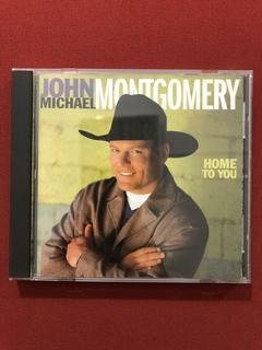 CD - John Michael Montgomery - Home To You - Import - Semin.