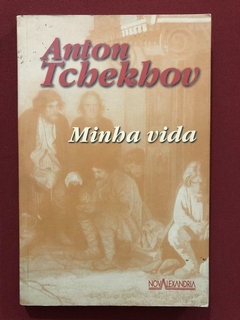 Livro - Minha Vida - Anton Tchekhov - Nova Alexandria
