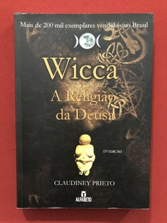 Livro - Wicca: A Religião Da Deusa - Claudiney Prieto