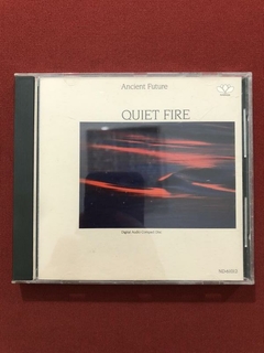 CD - Ancient Future - Quiet Fire - Importado - Seminovo