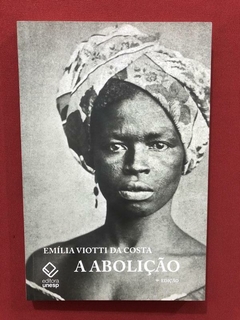 Livro - A Abolição - Emília Viotti Da Costa - Seminovo