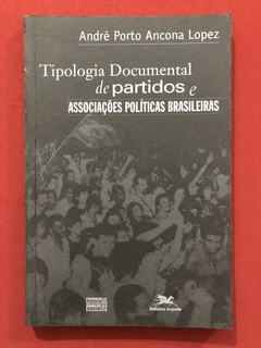 Livro - Tipologia Documental De Partidos E Associações Políticas Brasileiras