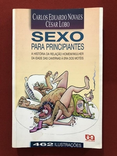 Livro - Sexo Para Principiantes - Carlos Eduardo Novaes - Ed. Ática