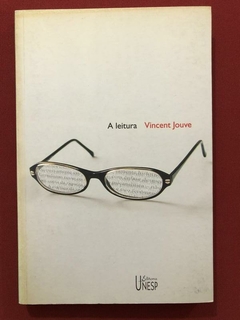 Livro - A Leitura - Vincent Jouve - Editora Unesp