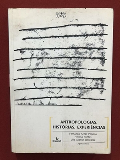 Livro - Antropologias, Histórias, Experiências - Lilia Moritz Schwarcz