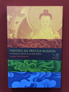 Livro - Portões Da Prática Budista- Chagdud Rinpoche- Semin.